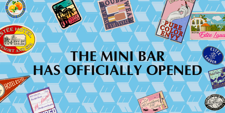 Estee Lauder - The minibar has officially opened